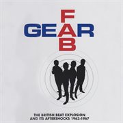 Fab gear (the british beat explosion and its aftershocks 1963-1967) cover image cdn