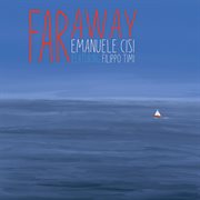 Far away (feat. filippo timi) cover image cdn
