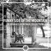 Funny side of the mountain: bluegrass heritage collection cover image cdn