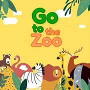 Go to the zoo cover image cdn