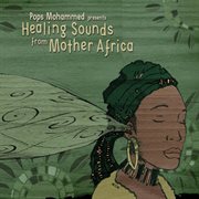 Healing sounds from Mother Africa cover image cdn