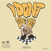 I don't love you, and other lies cover image cdn