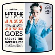 Little miss jazz & jive goes around the world! cover image cdn