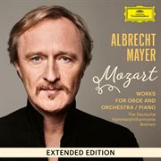 Mozart: works for oboe and orchestra / piano [extended edition] cover image cdn