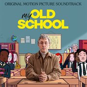 My old school [original motion picture soundtrack] cover image cdn