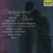 Shakespeare's music : classic and popular music inspired by the plays of William Shakespeare cover image cdn