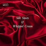 Silk sheets & whipped cream cover image cdn