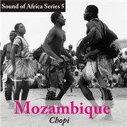 Sound of africa series 5: mozambique (chopi) cover image cdn