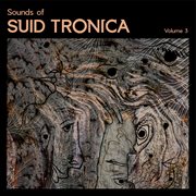 Sounds of suid tronica // vol 3 cover image cdn
