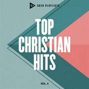 SOZO playlists. Vol. 4, Top Christian hits cover image cdn