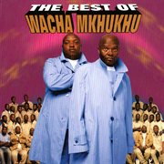 The best of wacha mkhukhu cover image cdn