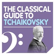 The classical guide to tchaikovsky cover image cdn