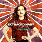 Zoey's extraordinary playlist: season 2, episode 11 cover image cdn
