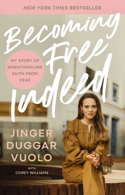 Becoming free indeed : my story of disentangling faith from fear  cover image cdn