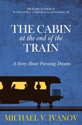 The cabin at the end of the train : a story about pursuing dreams  cover image cdn