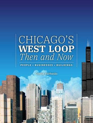 Chicago's West Loop : then and now  cover image cdn
