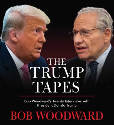The Trump tapes Bob Woodward's twenty interviews with President Donald Trump  cover image cdn