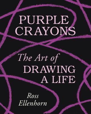 Purple crayons : the art of drawing a life  cover image cdn