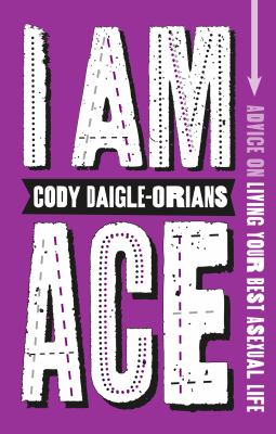 I am ace : advice on living your best asexual life  cover image cdn