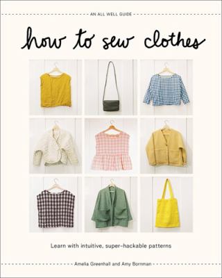 How to sew clothes : learn with intuitive, super-hackable patterns  cover image cdn