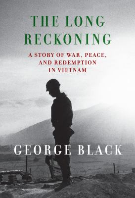The long reckoning : a story of war, peace, and redemption in Vietnam  cover image cdn