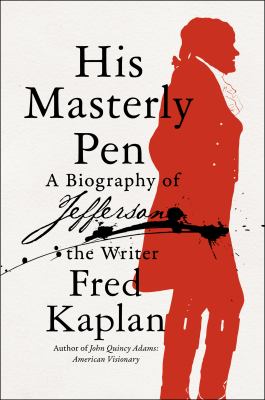 His masterly pen : a biography of Jefferson the writer  cover image cdn