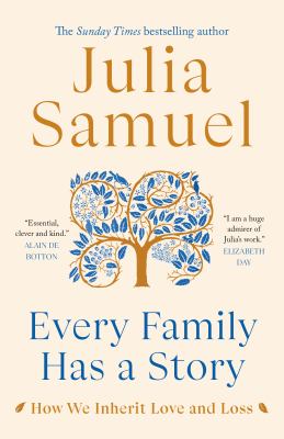 Every family has a story : how we inherit love and loss  cover image cdn
