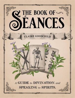 The book of séances : a guide to divination and speaking to spirits  cover image cdn
