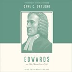 Edwards on the Christian life : alive to the beauty of God cover image cdn