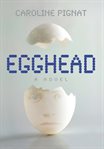 Egghead : a novel cover image cdn
