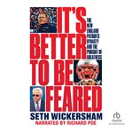 It's better to be feared : the New England Patriots dynasty and the pursuit of greatness cover image cdn