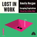 Lost in work : escaping capitalism cover image cdn