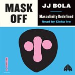 Mask off : masculinity redefined cover image cdn