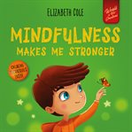 Mindfulness makes me stronger cover image cdn