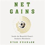 Net gains : inside the beautiful games analytics revolution cover image cdn