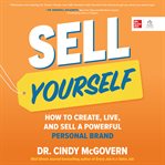 Sell yourself : how to create, live, and sell a powerful personal brand cover image cdn