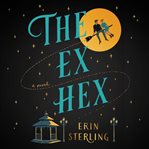 The ex hex : a novel cover image cdn