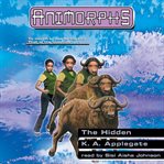Hidden (The Animorphs #39) cover image cdn