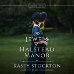 The jewels of Halstead Manor cover image cdn