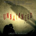 Unbalanced : a novel cover image cdn