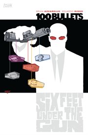 100 bullets. Volume 6, issue 37-42, Six feet under the gun cover image cdn