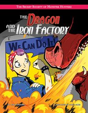 The Secret Society of Monster Hunters. The dragon and the iron factory cover image cdn