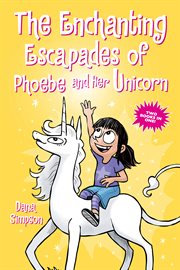 The enchanting escapades of Phoebe and her unicorn cover image cdn