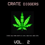Crate diggers, vol. 2: stone cold rare beats & vinyl oddities 1965-1978. Vol. 2 cover image cdn