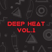 Deep heat, vol. 1 cover image cdn