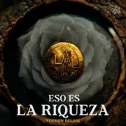 Eso es la riqueza [versión deluxe] cover image cdn