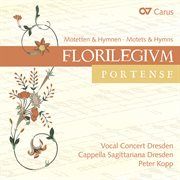 Florilegium portense : Motetten & Hymnen = motets & hymns cover image cdn