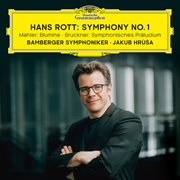 Hans rott: symphony no. 1 / mahler: blumine / bruckner: symphonisches präludium cover image cdn