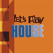 Let's play house cover image cdn