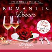 Romantic dinner: love songs to wine & dine, vol. 2 cover image cdn